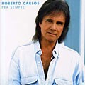 Roberto Carlos - Pra Sempre