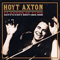 Hoyt Axton - Flashes Of Fire-Hoyt`s Very Best 1962-1990 *