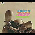 Art Blakey & The Jazz Messengers - `S Make It [Digipak] [Remaster]