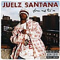 Juelz Santana - From Me To U [PA]