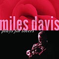 Miles Davis - Miles Davis Plays for Lovers [Bonus Tracks]