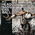 Various Artists - MTV2 Headbangers Ball