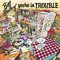 Bill Harley - You`re In Trouble