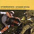 Various Artists - Crimebusters & Crossed Wire Stories From This American Life