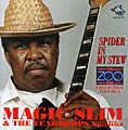 Magic Slim & The Teardrops - The Zoo Bar Collection Vol. 4: Spider In My Stew