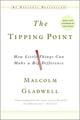 The Tipping Point: How Little Things Can Make a Big Difference by Malcolm ...