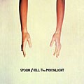 Spoon - Kill The Moonlight