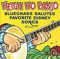 Various Artists - Heigh Ho Banjo-Bluegrass Salutes Favorite Disney Songs