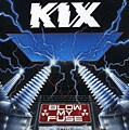 Kix (Metal) - Blow My Fuse