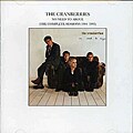 The Cranberries - No Need To Argue (The Complete Sessions 1994-95) [Remaster]