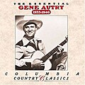 Gene Autry - The Essential Gene Autry (1933-1946)