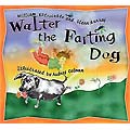 Walter, the Farting Dog by William Kotzwinkle (Hardcover)