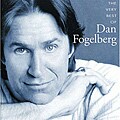 Dan Fogelberg - The Very Best of Dan Fogelberg