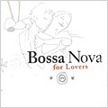 Various Artists - Bossa Nova For Lovers