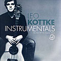 Leo Kottke - Instrumentals: The Best Of The Capitol Years