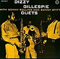 Dizzy Gillespie/Rollins/Stitt - Duets