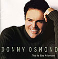 Donny Osmond - This Is the Moment