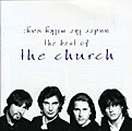 The Church - Under the Milky Way: The Best of the Church