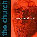 The Church - Hologram Of Baal