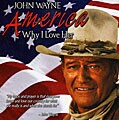 John Wayne - America: Why I Love Her