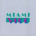 Original TV Soundtrack - Miami Vice