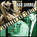 Bad Livers - Industry And Thrift