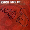 Dizzy Gillespie/Sonny Rollins/Sonny Stitt - Sonny Side Up
