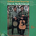 Doc Watson - Ballads From Deep Gap