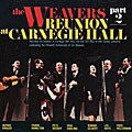 The Weavers - Reunion At Carnegie Hall 1963 Part 2