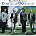 Doyle Lawson & Quicksilver - Hymn Time In The Country