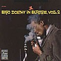Eric Dolphy - Eric Dolphy in Europe, Vol. 2