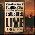 Beausoleil - Looking Back Tomorrow: Beausoleil Live!