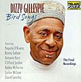 Dizzy Gillespie - Bird Songs: The Final Recordings