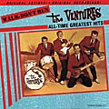The Ventures - Walk Don`t Run: All-Time Greatest Hits