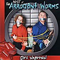 The Arrogant Worms - Gift Wrapped: The Best Of The Arrogant Worms *