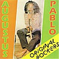 Augustus Pablo - Original Rockers
