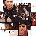Lee Ritenour/Larry Carlton - Larry & Lee