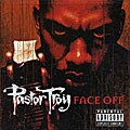 Pastor Troy - Face Off [PA]