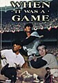When It Was a Game (DVD)