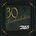 Los Bukis - 30 Inolvidables