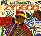 Various Artists - Ultimate Zydeco Party