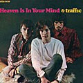 Traffic - Heaven Is in Your Mind
