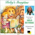 Arlo Guthrie - Baby`s Storytime