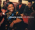 Cafe Atlantico - By Evora,Cesaria