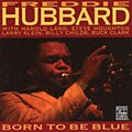 Freddie Hubbard - Born To Be Blue