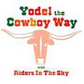 Riders In The Sky - Yodel The Cowboy Way