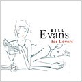 Bill Evans - Bill Evans For Lovers
