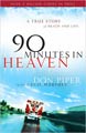 90 Minutes in Heaven: A True Story of Death and Life by Don Piper (Paperback)