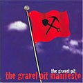 Gravel Pit Manifesto - By Gravel Pit