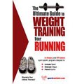 The Ultimate Guide to Weight Training for Running